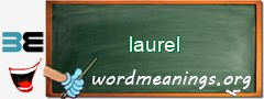 WordMeaning blackboard for laurel